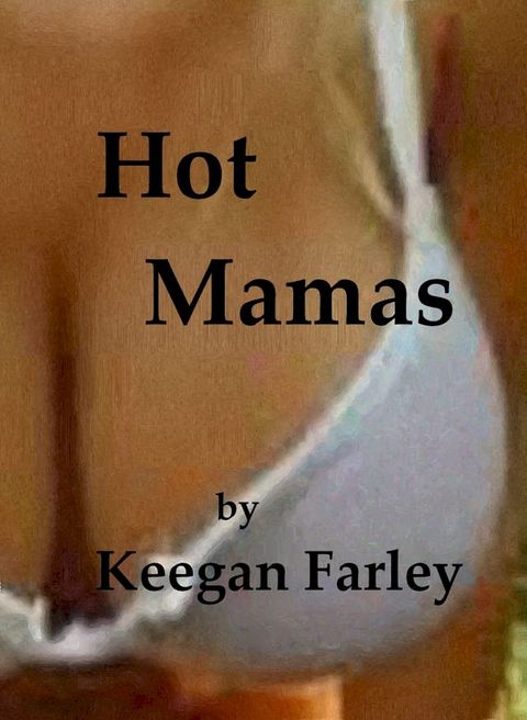 Hot Mamas!(Kobo/電子書)