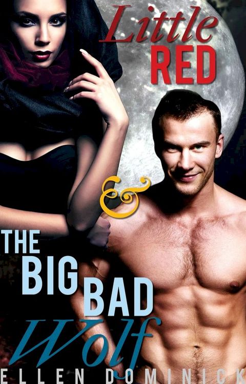 Little Red and the Big Bad Wolf: A BBW Paranormal Erotic Fairy Tale(Kobo/電子書)