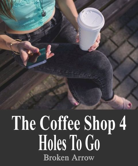 The Coffee Shop 4: Holes To Go(Kobo/電子書)