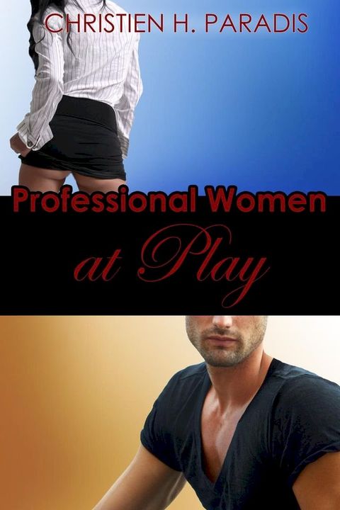 Professional Women at Play(Kobo/電子書)