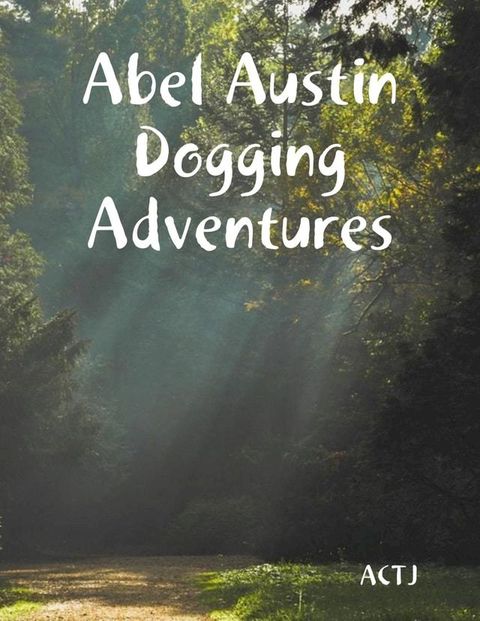 Abel Austin Dogging Adventures(Kobo/電子書)