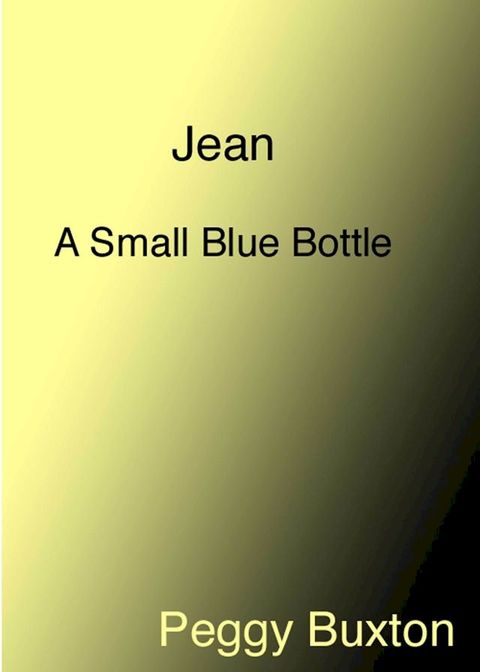 Jean, A Small Blue Bottle(Kobo/電子書)