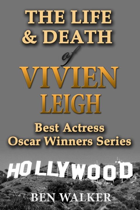 The Life & Death of Vivien Leigh(Kobo/電子書)