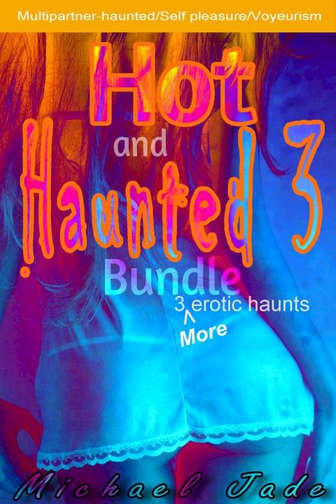 Hot and Haunted Bundle 3(Kobo/電子書)