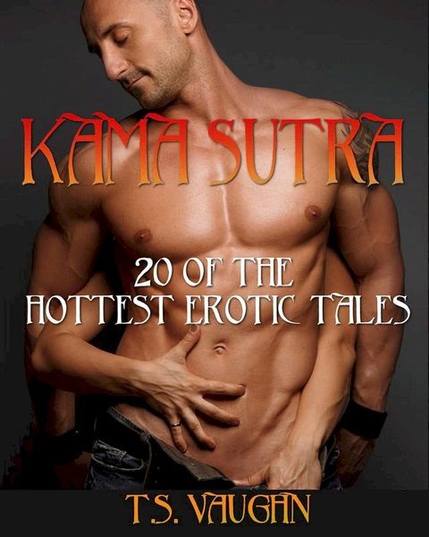 Kama Sutra (20 of the Hottest Erotic Tales)(Kobo/電子書)