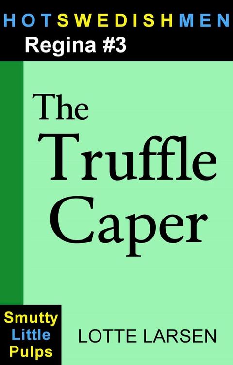 The Truffle Caper (Regina #3)(Kobo/電子書)