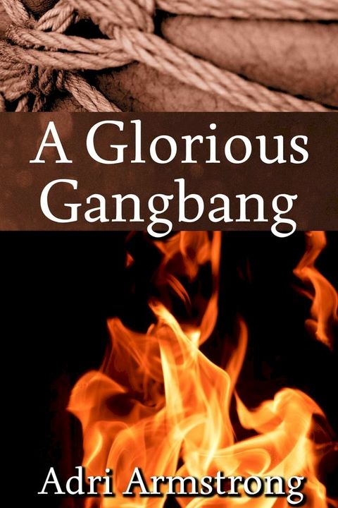 A Glorious Gangbang(Kobo/電子書)