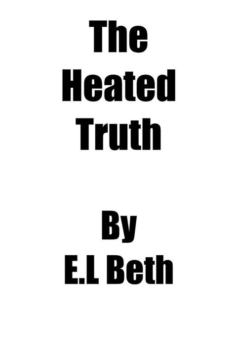 The Heated Truth(Kobo/電子書)