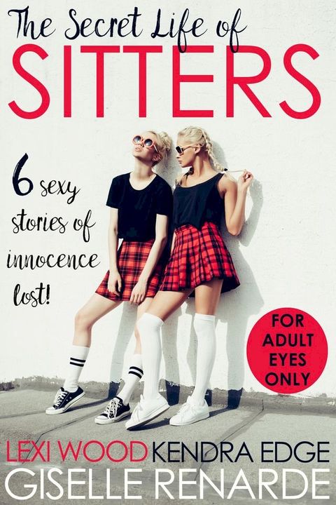 The Secret Life of Sitters: Six Sexy Stories of Innocence Lost(Kobo/電子書)