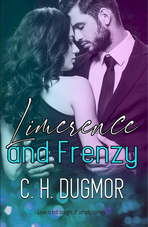 Limerence and Frenzy(Kobo/電子書)