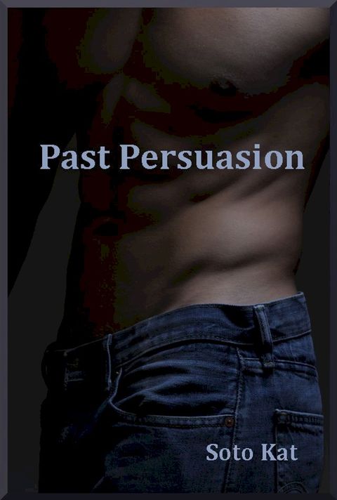 Past Persuasion(Kobo/電子書)