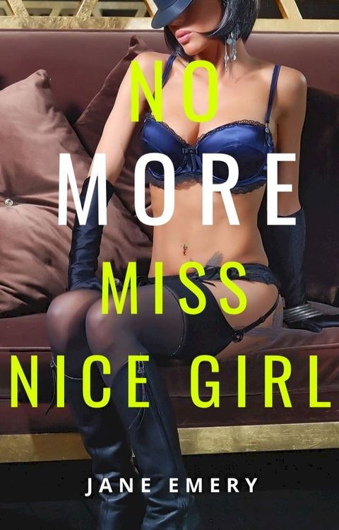 No More Miss Nice Girl(Kobo/電子書)