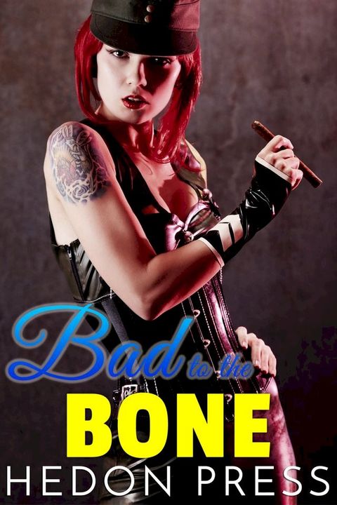 Bad to the Bone(Kobo/電子書)