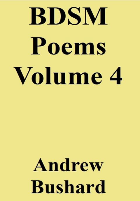 BDSM Poems Volume 4(Kobo/電子書)