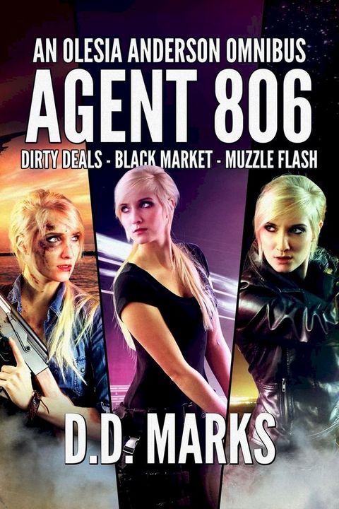 Agent 806: Olesia Anderson Omnibus #1(Kobo/電子書)