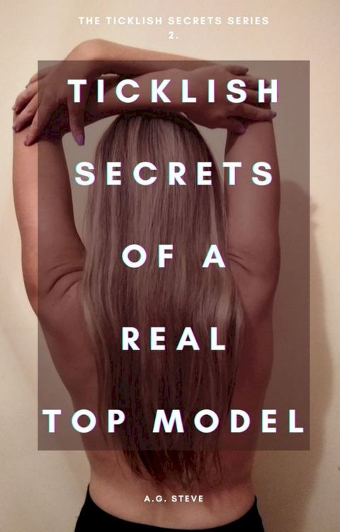 TickLish secrets of a Real Top modeL(Kobo/電子書)