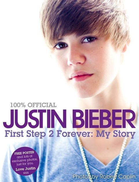 Justin Bieber - First Step 2 Forever, My Story(Kobo/電子書)