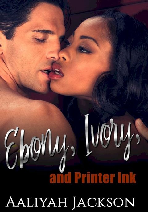 Ebony, Ivory And Printer Ink(Kobo/電子書)