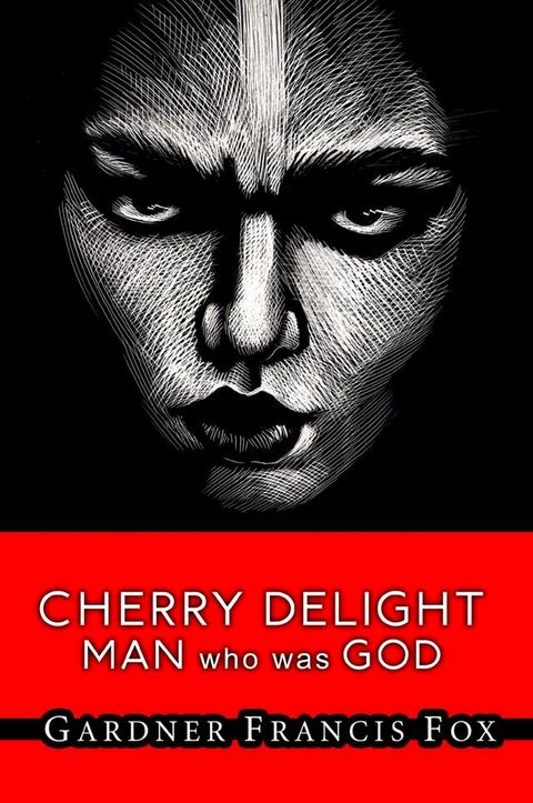 Cherry Delight - Man who was God(Kobo/電子書)