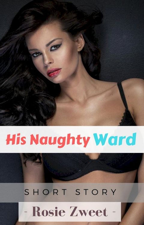 His Naughty Ward(Kobo/電子書)