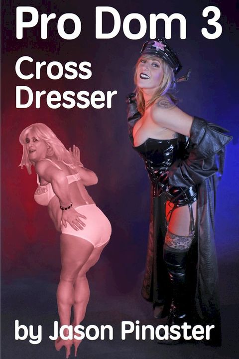 Pro Dom 3 Cross Dresser(Kobo/電子書)