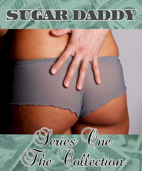 Sugar Daddy: The Collection(Kobo/電子書)