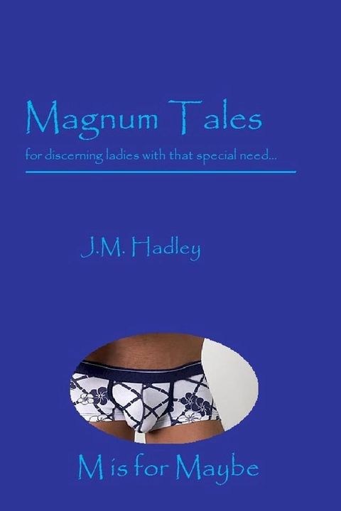 Magnum Tales ~ M is for Maybe(Kobo/電子書)