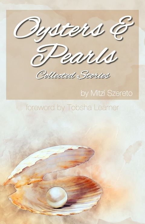 Oysters and Pearls: Collected Stories(Kobo/電子書)