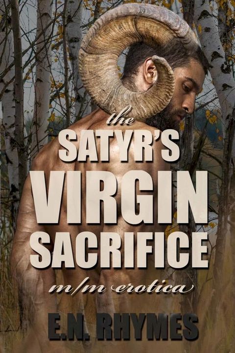 The Satyr's Virgin Sacrifice(Kobo/電子書)