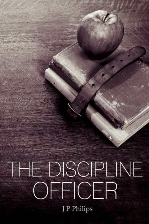 The Discipline Officer(Kobo/電子書)