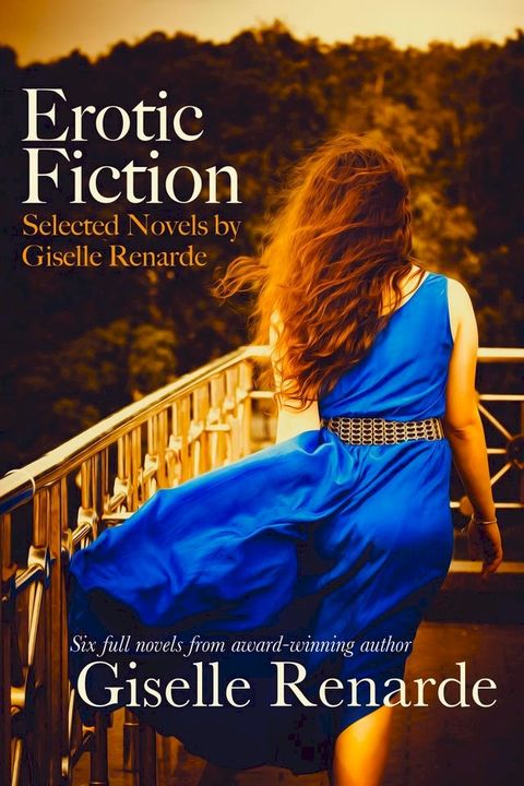 Erotic Fiction: Selected Novels by Giselle Renarde(Kobo/電子書)