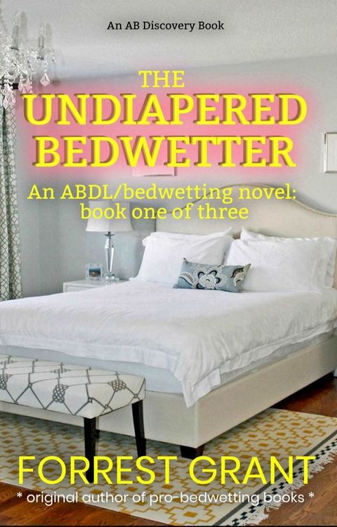 The Undiapered Bedwetter(Kobo/電子書)