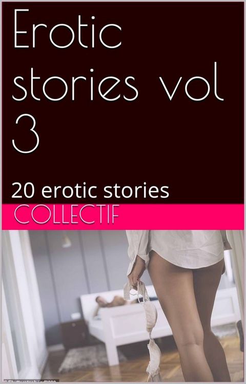 Erotic stories vol 3(Kobo/電子書)