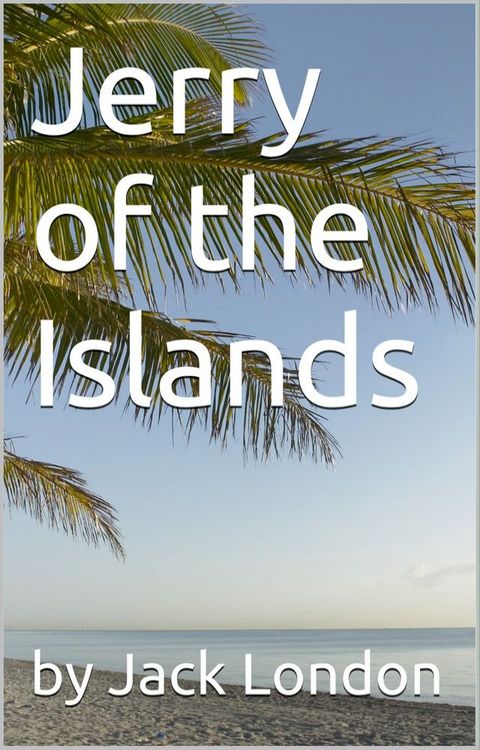 Jerry of the Islands(Kobo/電子書)