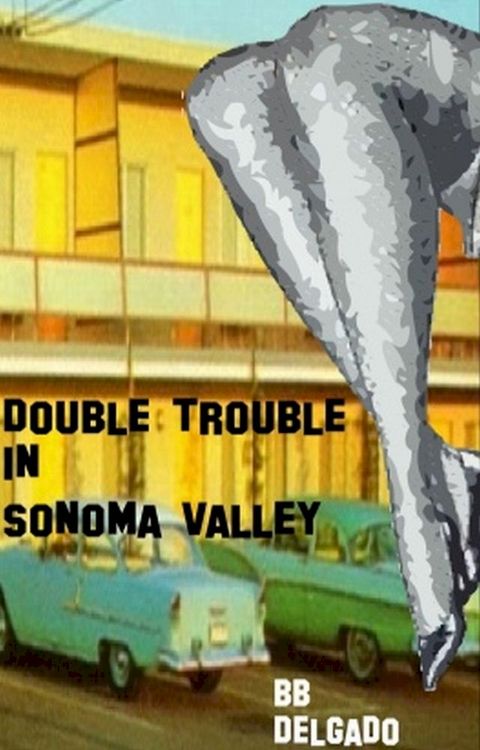 Double Trouble in Sonoma Valley(Kobo/電子書)