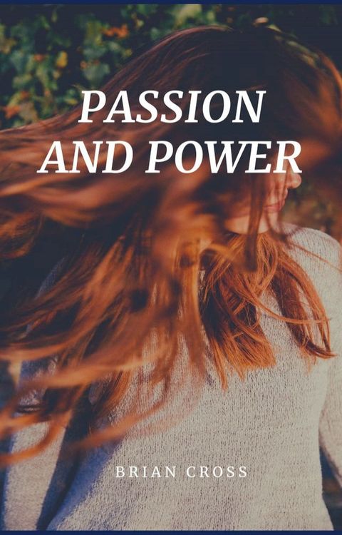 Passion and Power(Kobo/電子書)