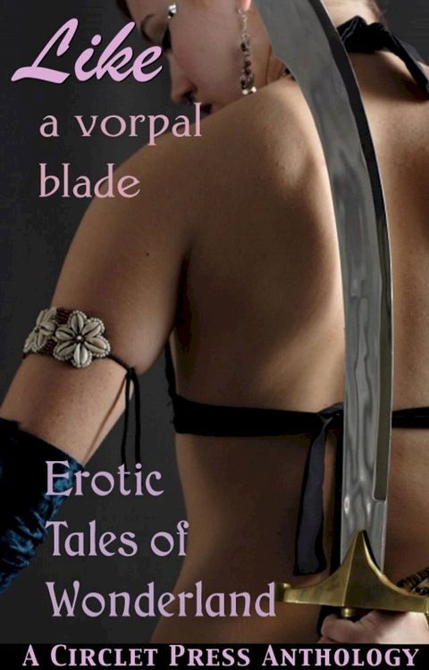 Like a Vorpal Blade: Erotic Tales of Wonderland(Kobo/電子書)