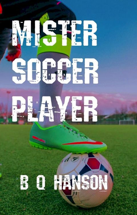 Mister Soccer Player(Kobo/電子書)