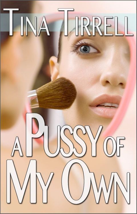 A Pussy of My Own(Kobo/電子書)