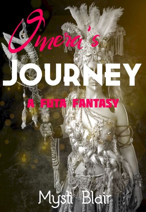 Omera's Journey: A Futa Fantasy(Kobo/電子書)