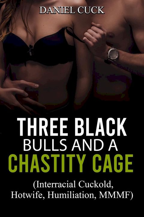 Three Black Bulls and a Chastity Cage(Kobo/電子書)