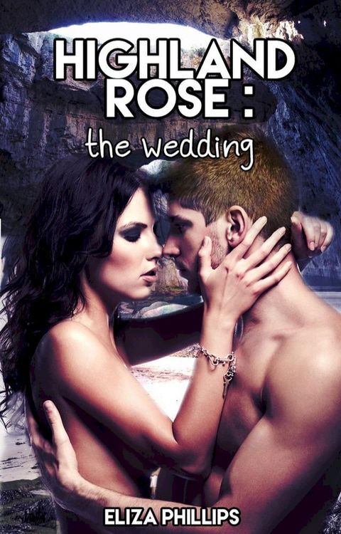 Highland Rose: The Wedding(Kobo/電子書)