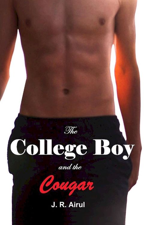 The College Boy and the Cougar(Kobo/電子書)