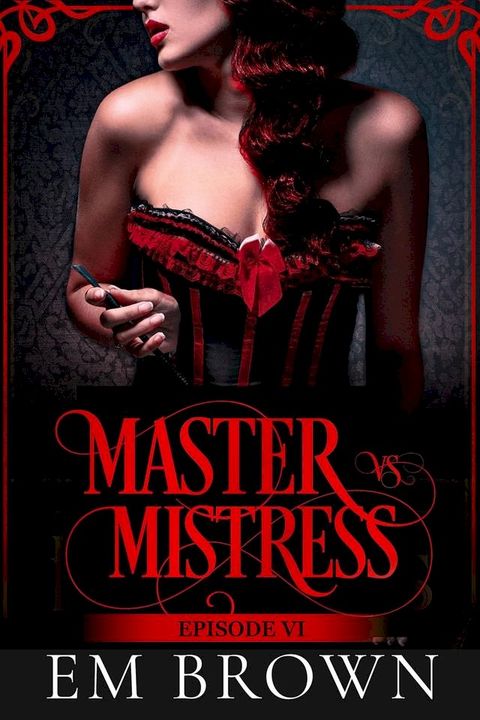 Master vs. Mistress, Episode 6(Kobo/電子書)