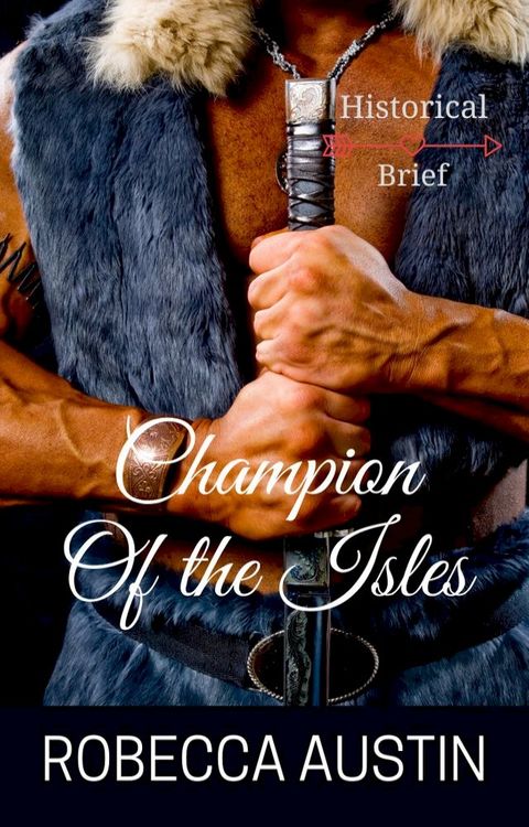 Champion of the Isles: A Steamy Scottish Historical Romance(Kobo/電子書)