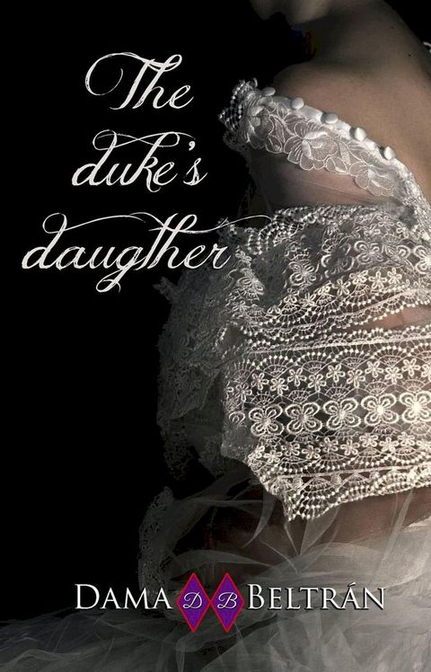 The Duke ´s Daughter(Kobo/電子書)