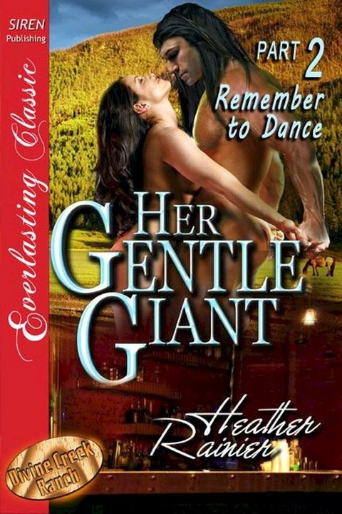 Her Gentle Giant Part 2: Remember to Dance(Kobo/電子書)