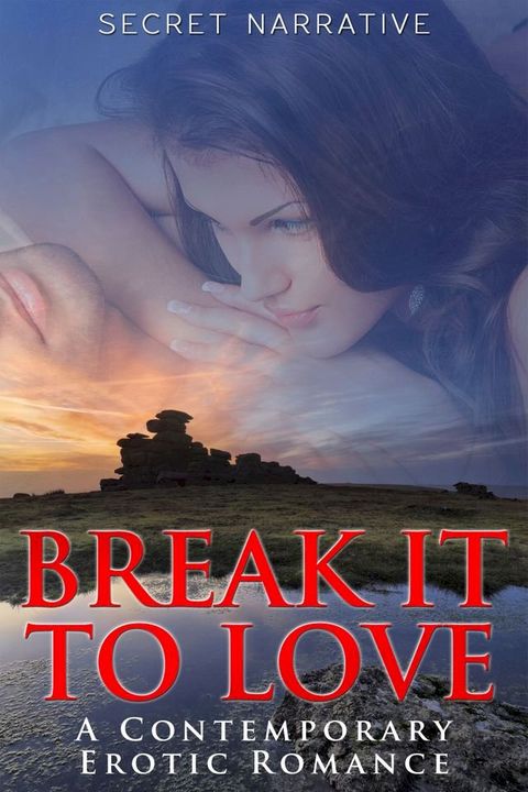 Break It To Love(Kobo/電子書)