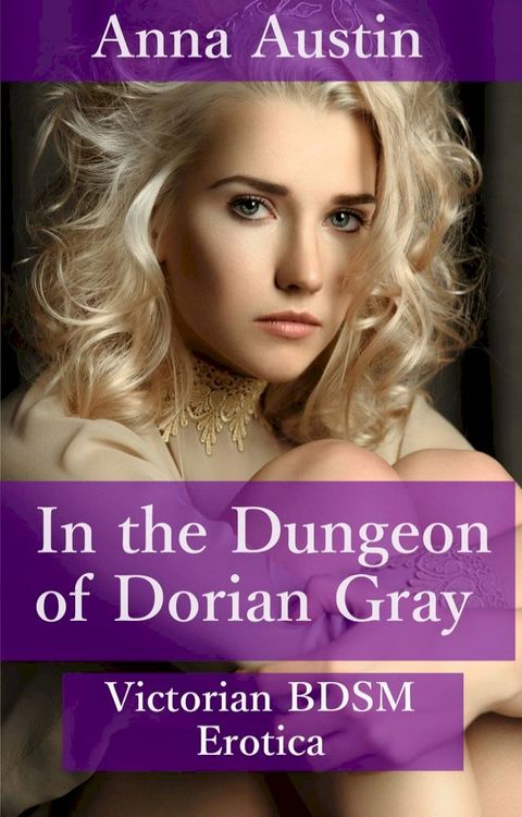 In The Dungeon of Dorian Gray(Kobo/電子書)