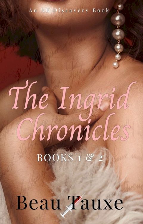 The Ingrid Chronicles Books 1 & 2(Kobo/電子書)